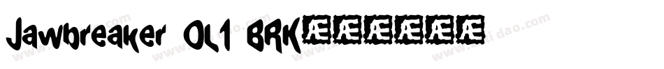Jawbreaker OL1 BRK字体转换